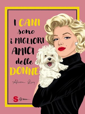 cover image of I cani sono i migliori amici delle donne